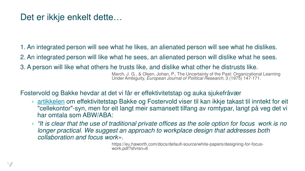 det er ikkje enkelt dette