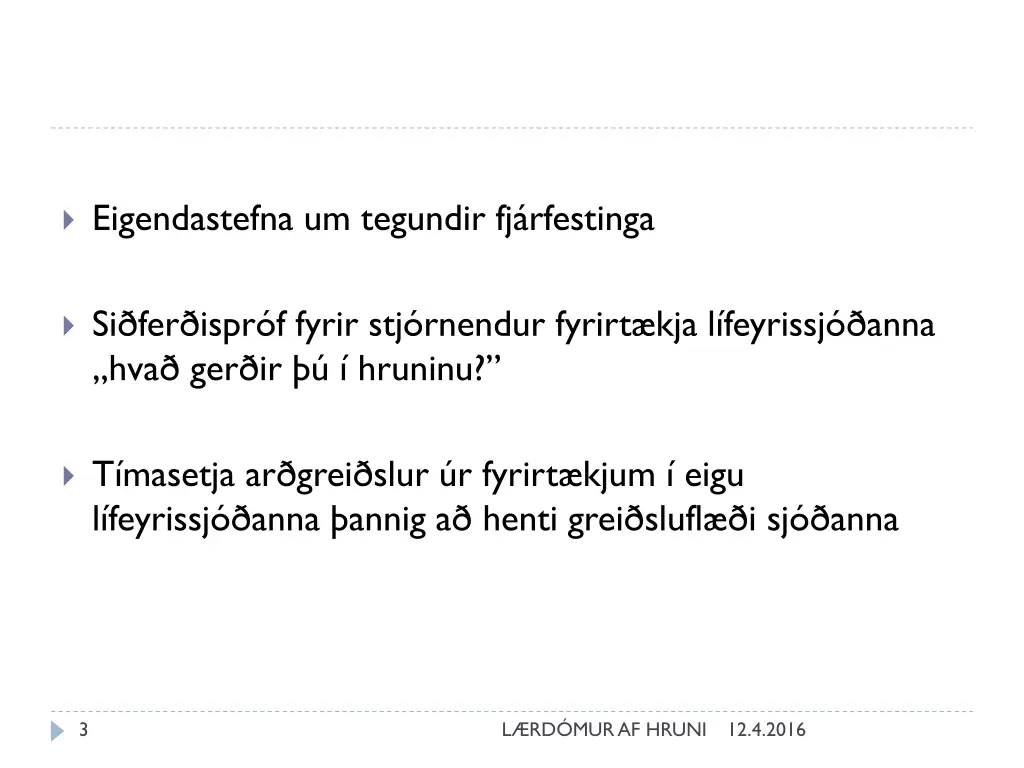 eigendastefna um tegundir fj rfestinga