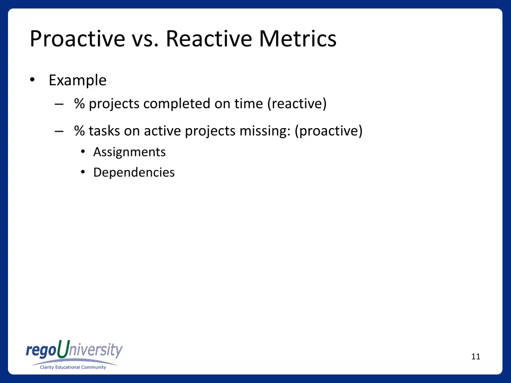 proactive vs reactive metrics