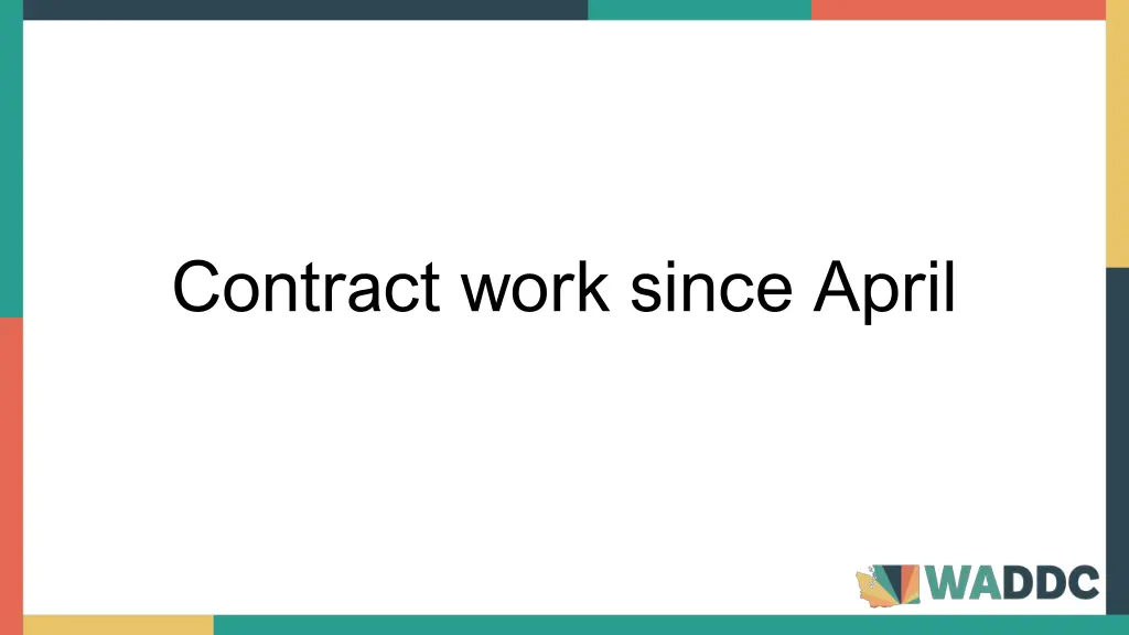 contract work since april