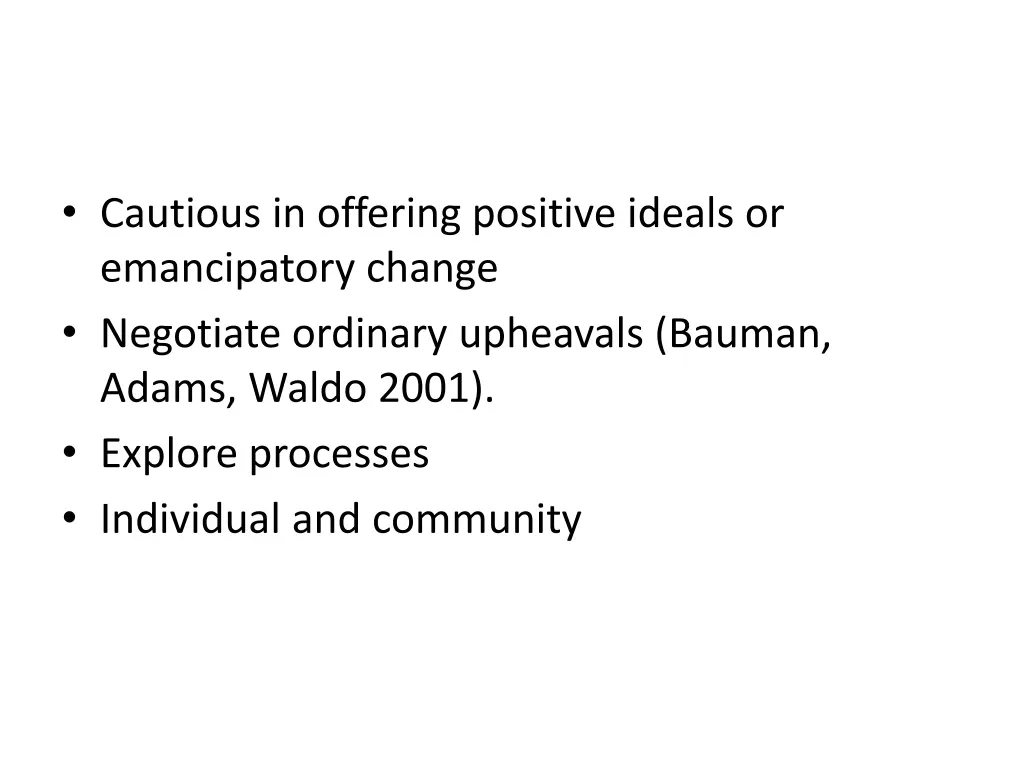 cautious in offering positive ideals