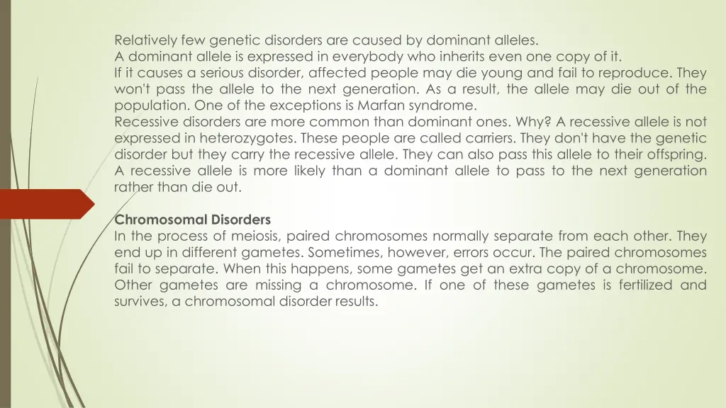 relatively few genetic disorders are caused