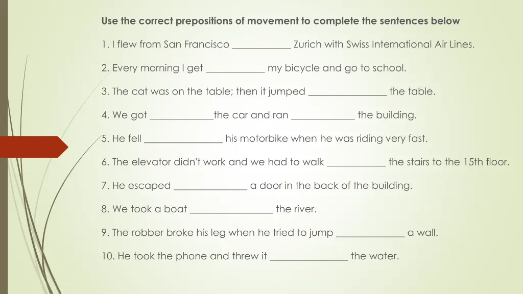 use the correct prepositions of movement