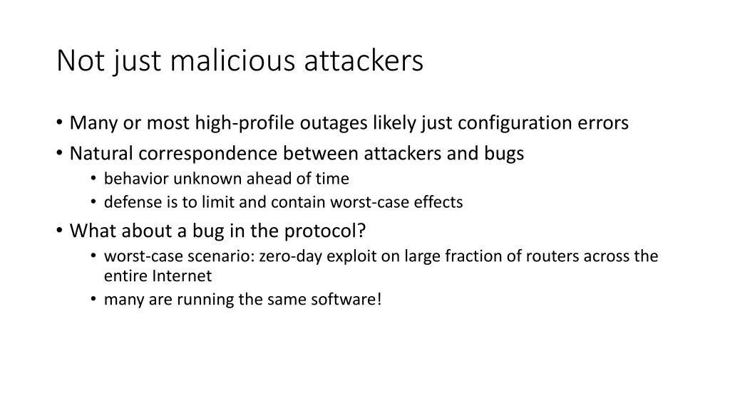 not just malicious attackers