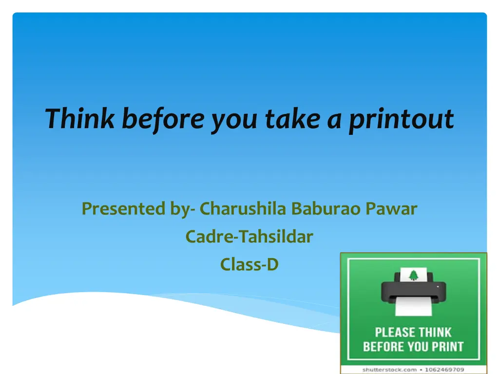 think before you take a printout