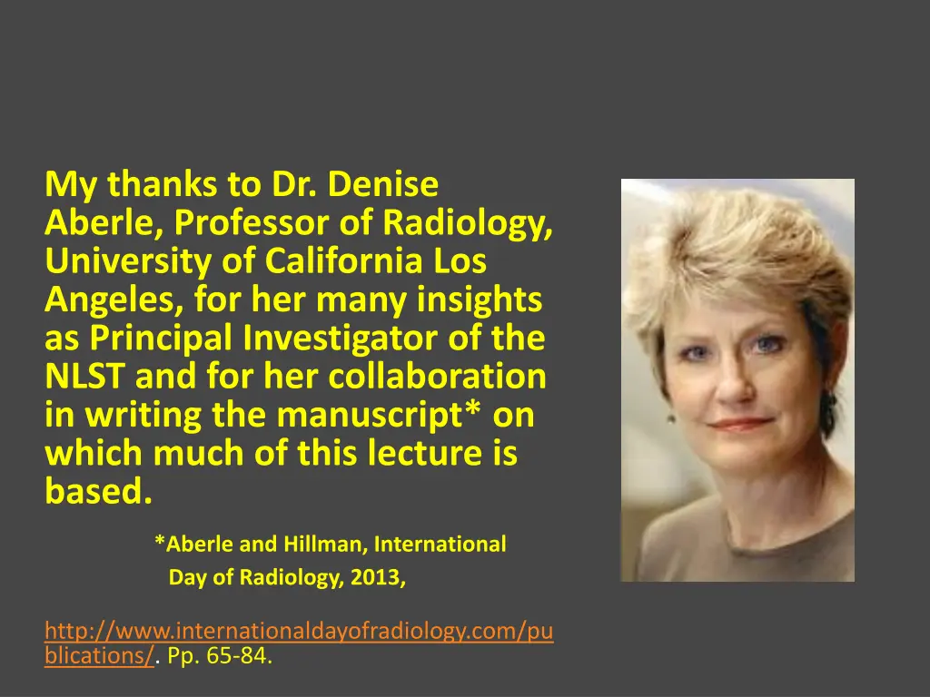 my thanks to dr denise aberle professor