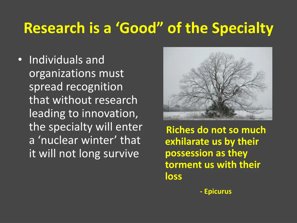 research is a good of the specialty
