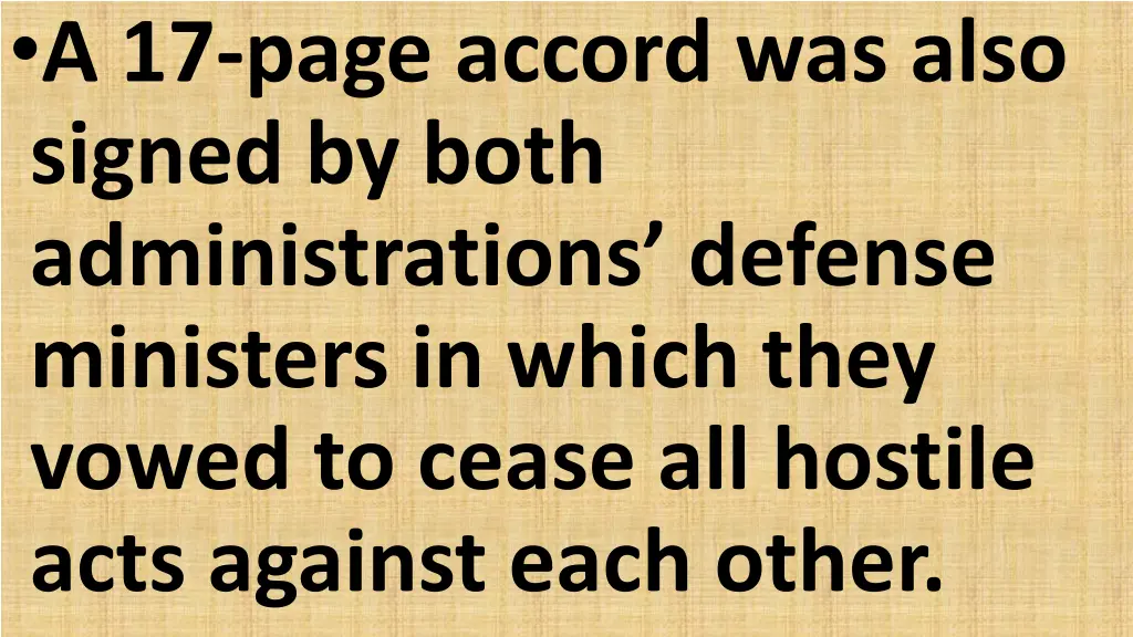 a 17 page accord was also signed by both