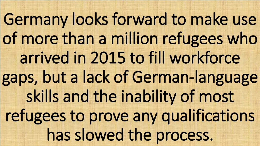 germany looks forward to make use germany looks