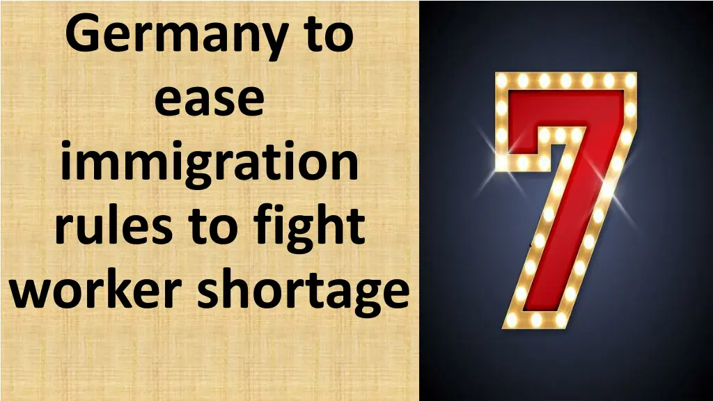 germany to ease immigration rules to fight worker
