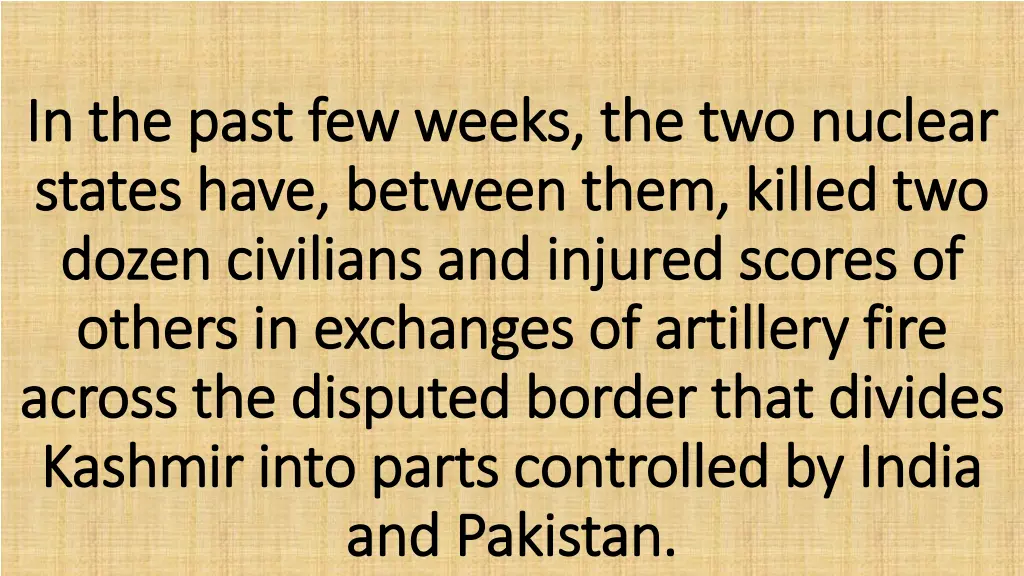 in the past few weeks the two nuclear in the past