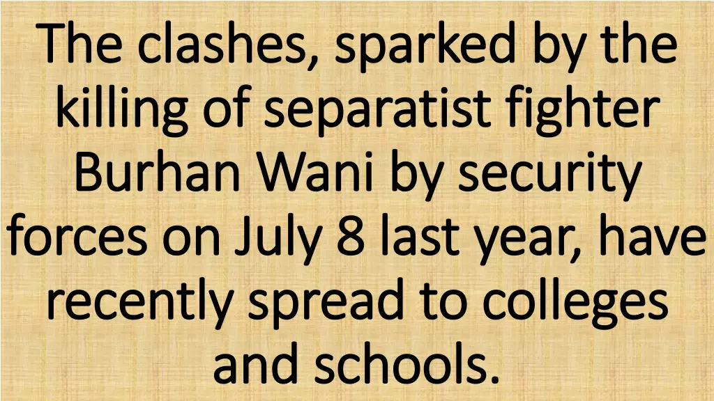 the clashes sparked by the the clashes sparked