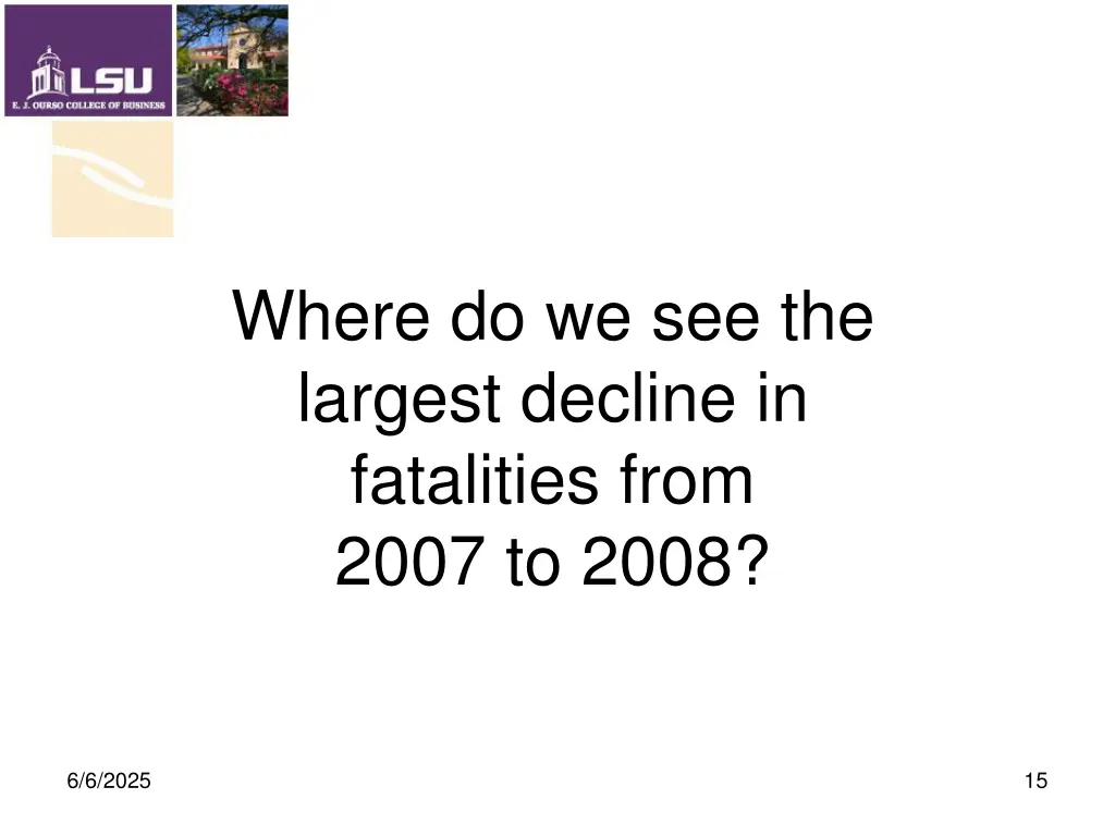 where do we see the largest decline in fatalities