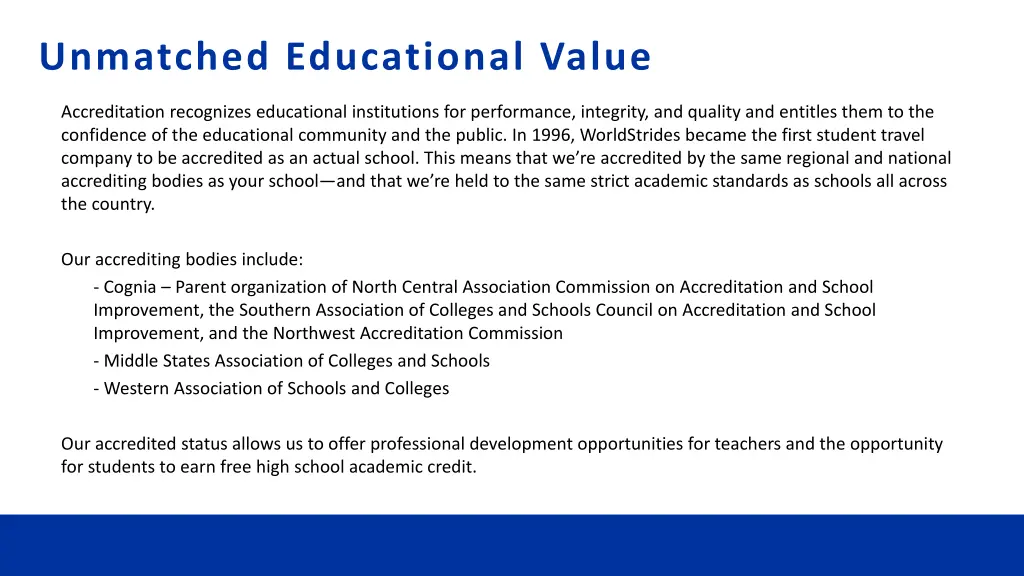 unmatched educational value