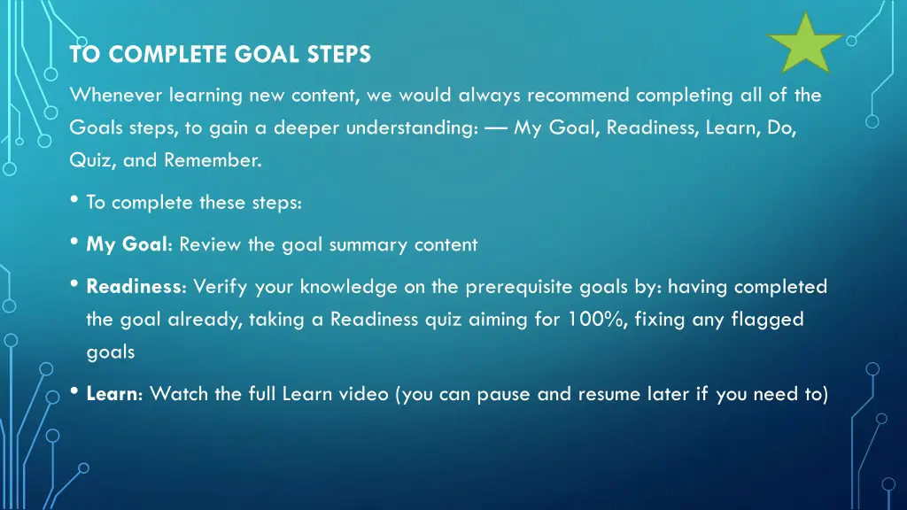 to complete goal steps