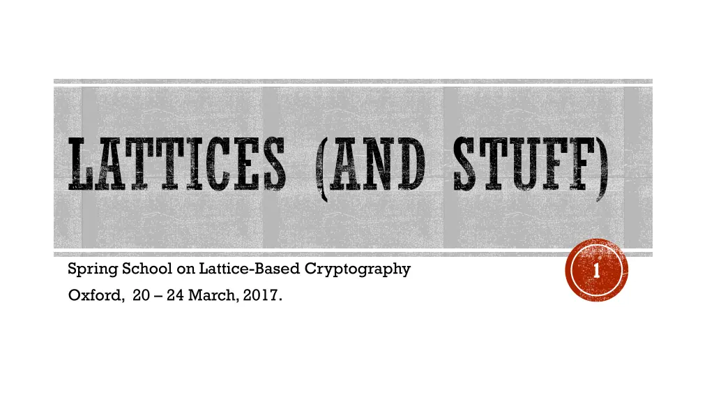 lattices and stuff