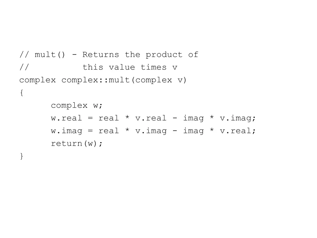 mult returns the product of this value times 1
