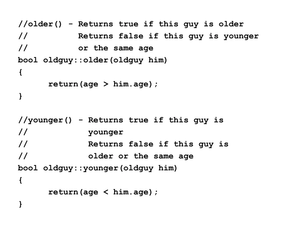 older returns true if this guy is older returns