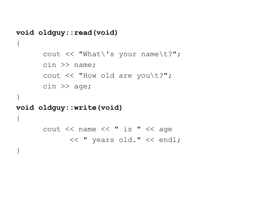 void oldguy read void cout what s your name