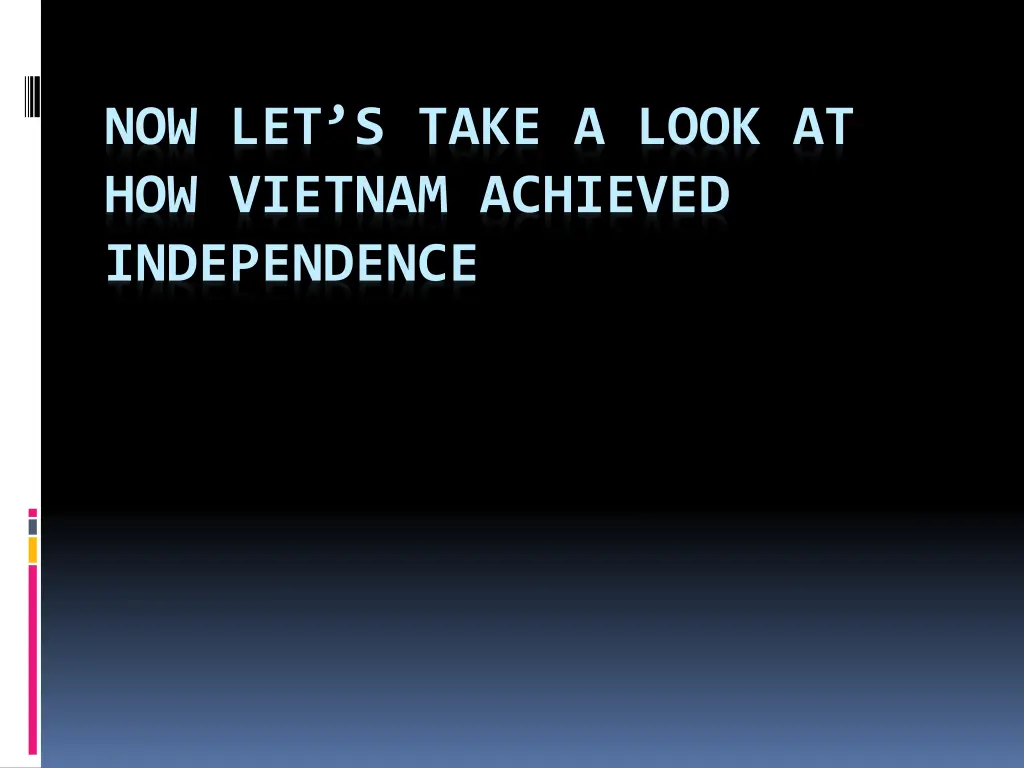 now let s take a look at how vietnam achieved