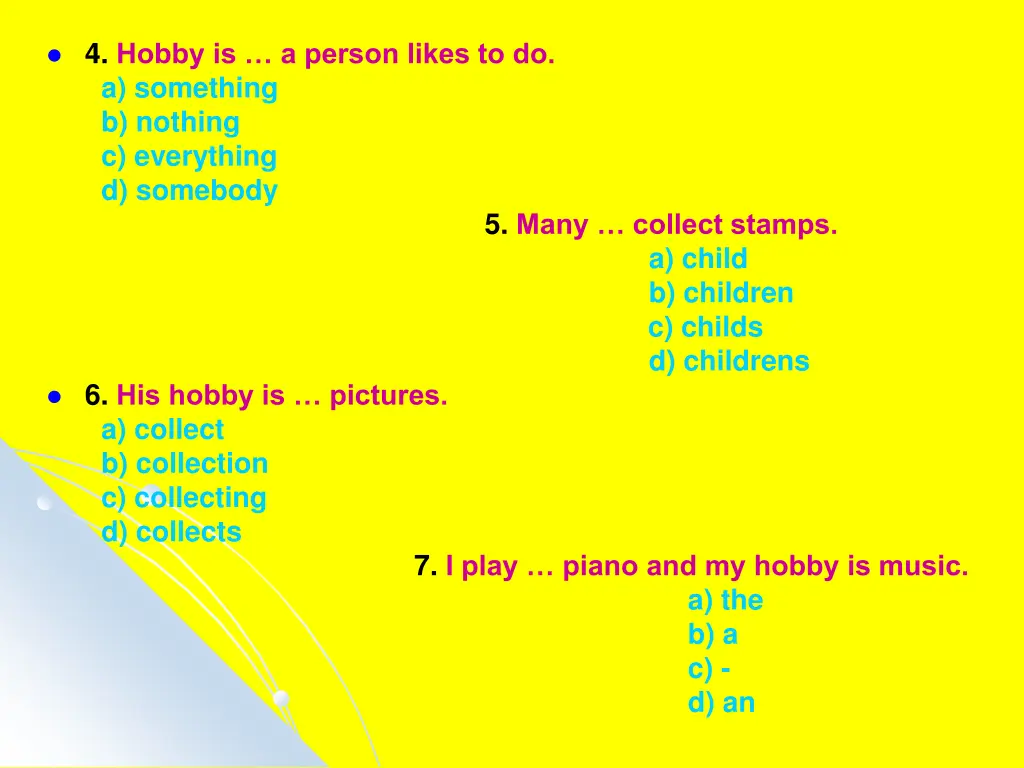 4 hobby is a person likes to do a something