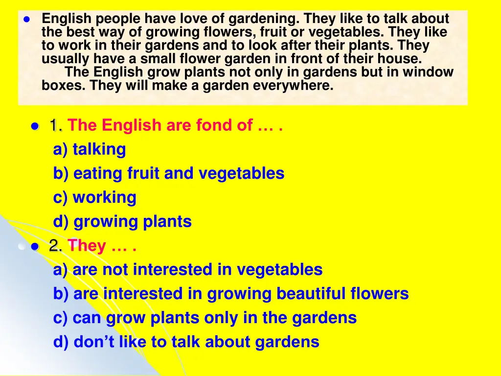 english people have love of gardening they like