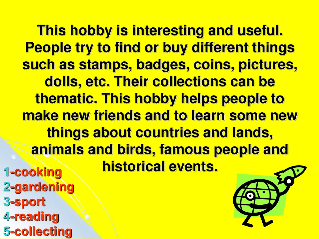 this hobby is interesting and useful people