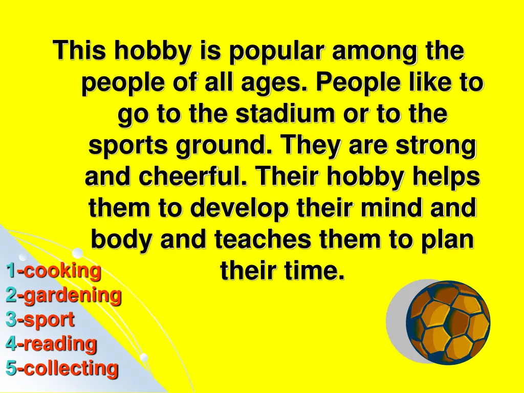 this hobby is popular among the people