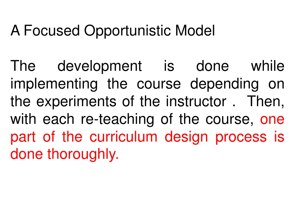 a focused opportunistic model