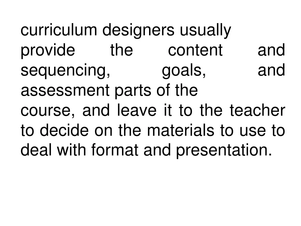 curriculum designers usually provide