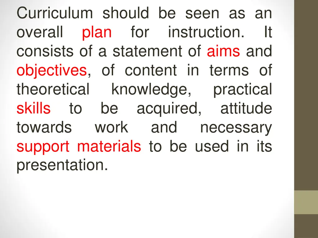 curriculum should be seen as an overall plan