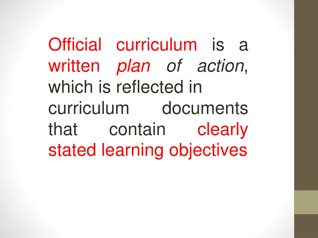 official curriculum is a written plan of action