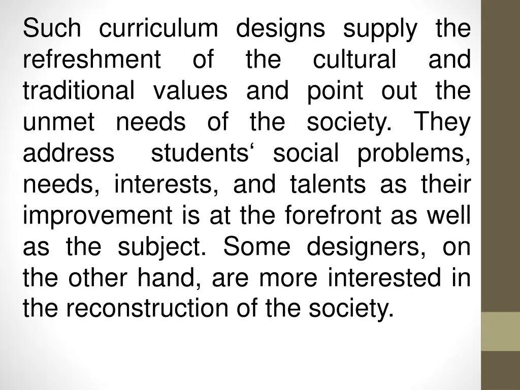 such curriculum designs supply the refreshment