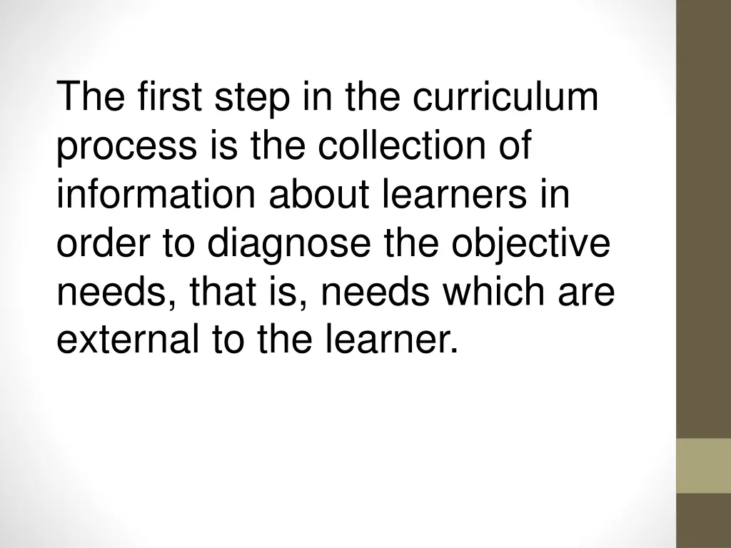 the first step in the curriculum process