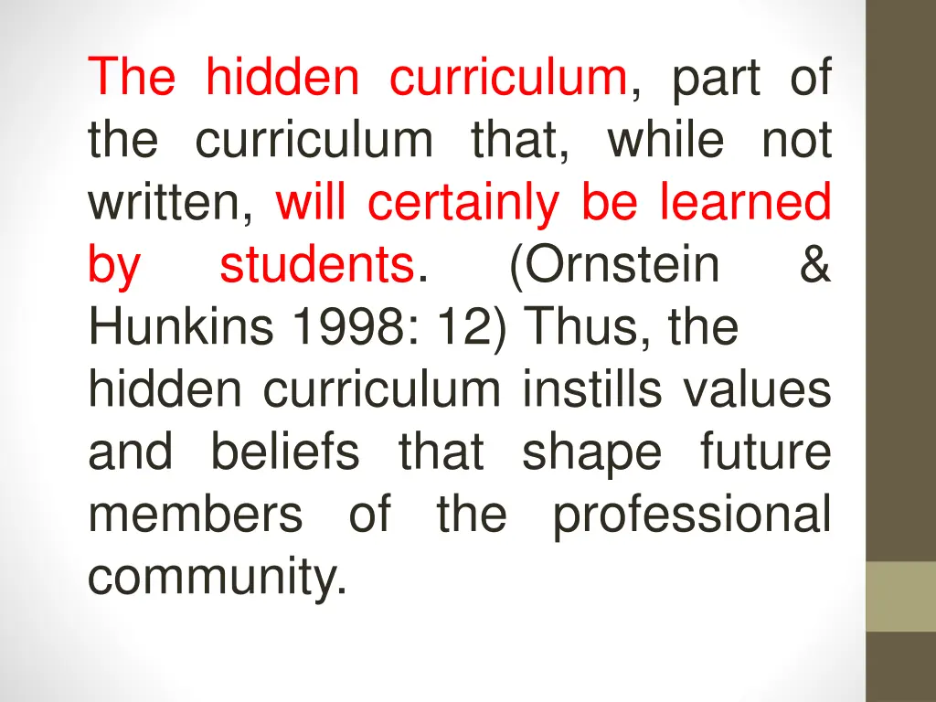 the hidden curriculum part of the curriculum that