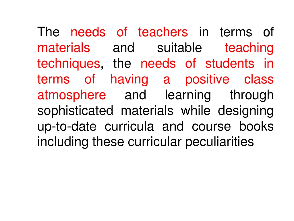 the needs of teachers in terms of materials