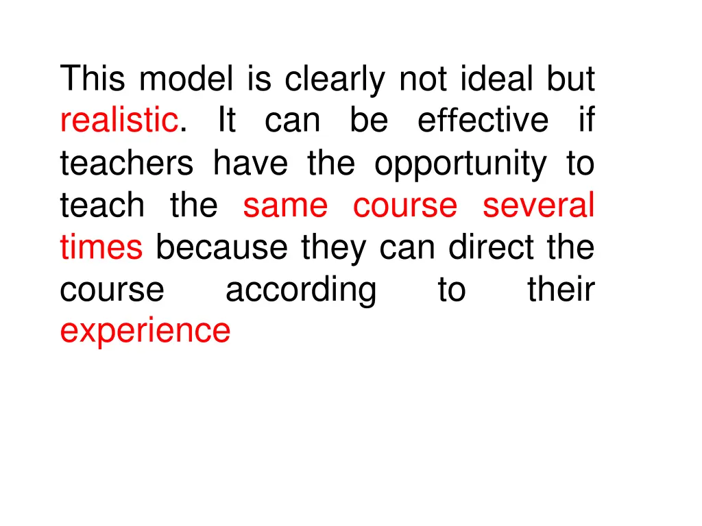 this model is clearly not ideal but realistic