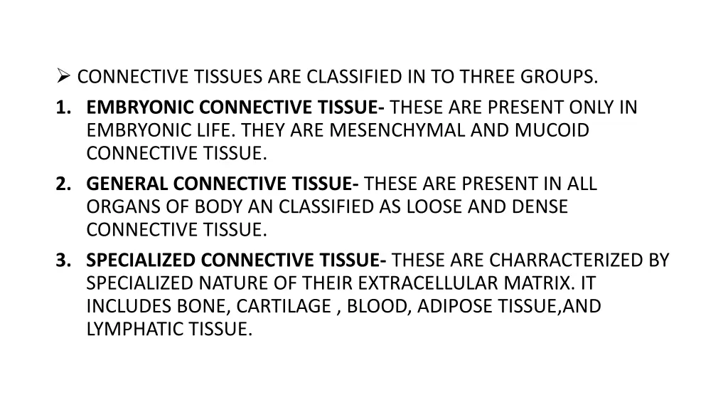connective tissues are classified in to three