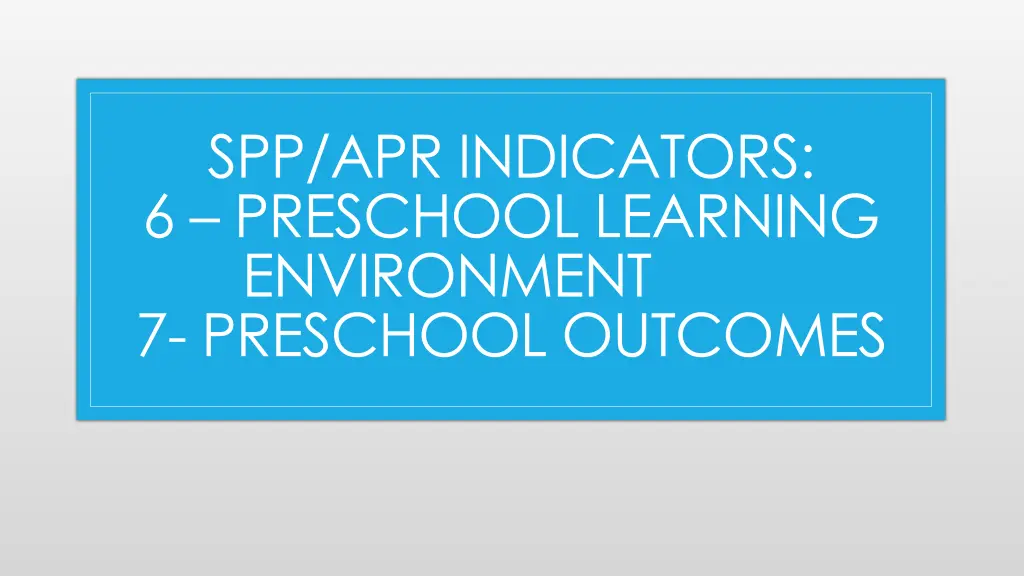 spp apr indicators 6 preschool learning