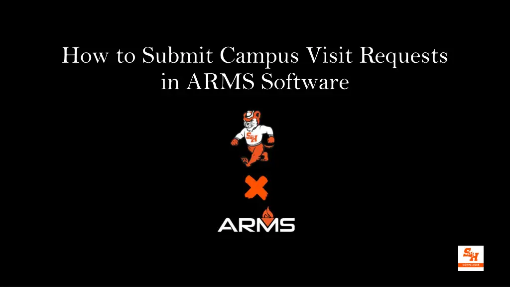 how to submit campus visit requests in arms