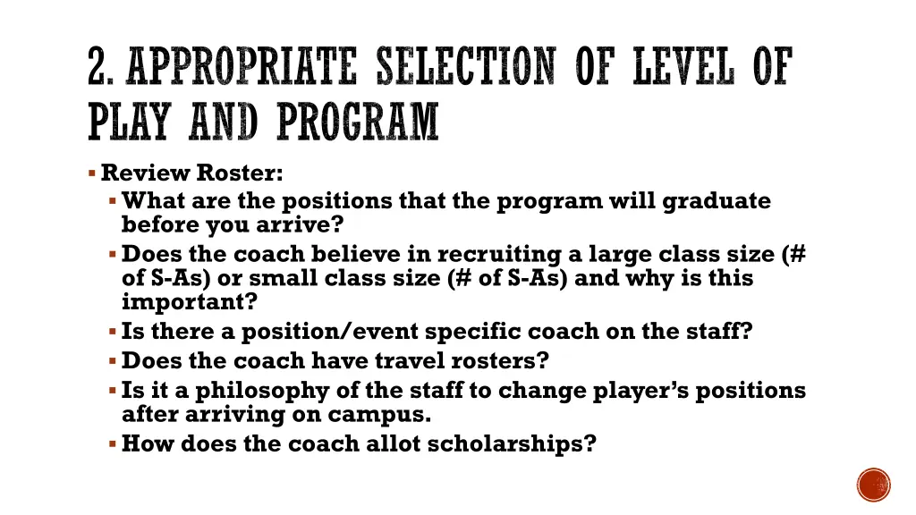 2 appropriate selection of level of play 3