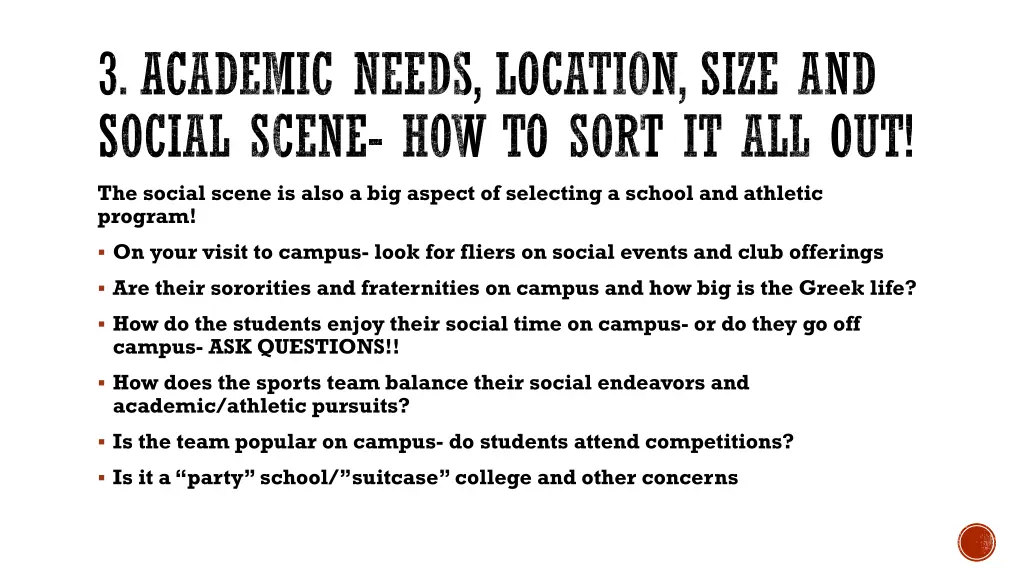 3 academic needs location size and social scene 1