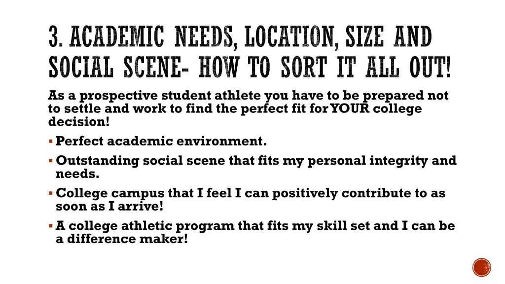 3 academic needs location size and social scene 2
