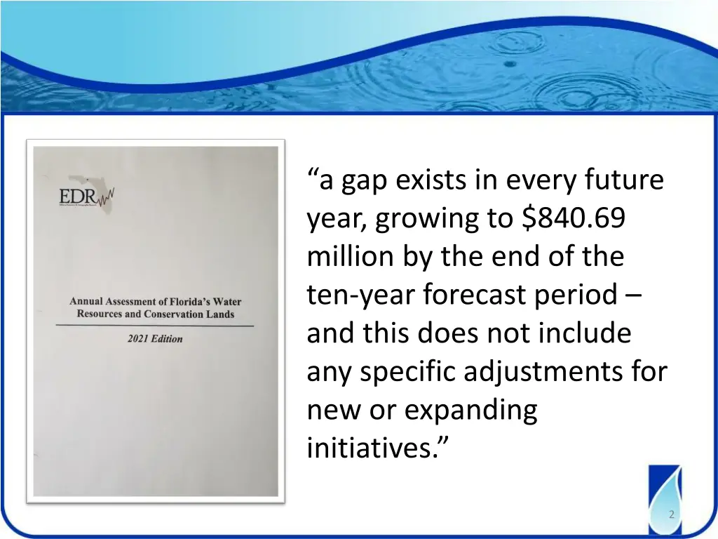 a gap exists in every future year growing
