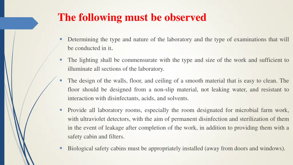 the following must be observed