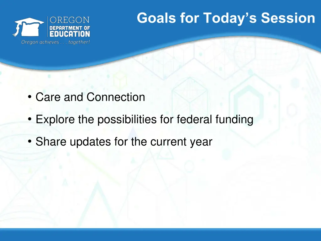 goals for today s session