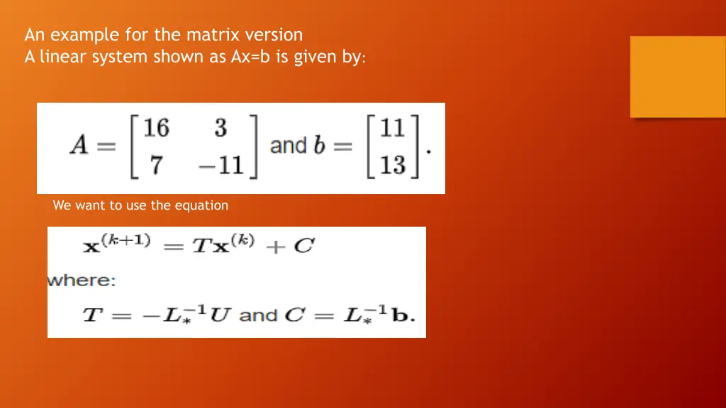an example for the matrix version a linear system