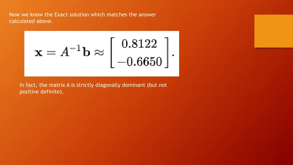 now we know the exact solution which matches