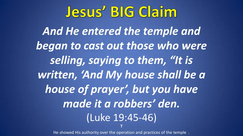 jesus big claim and he entered the temple