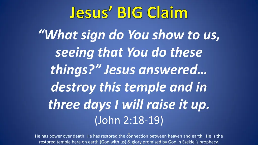 jesus big claim what sign do you show
